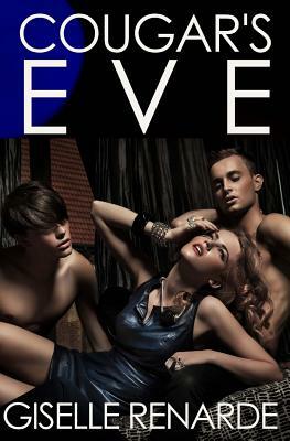 Cougar's Eve: an erotic novella by Giselle Renarde