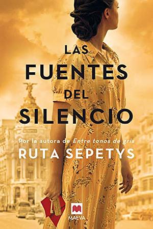 Las fuentes del silencio by Ruta Sepetys