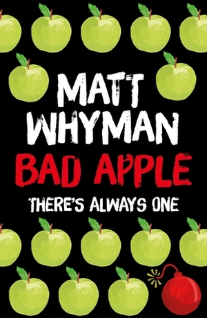 Bad Apple by Matt Whyman
