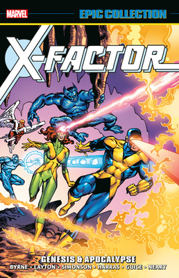 X-Factor Epic Collection, Vol. 1: Genesis & Apocalypse by Bob Layton, Roger Stern, John Byrne