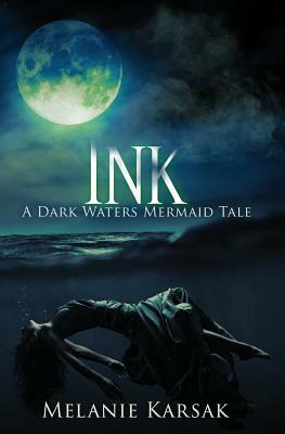 Ink: A Mermaid Romance: A Falling in Deep Collection Novella by Melanie Karsak