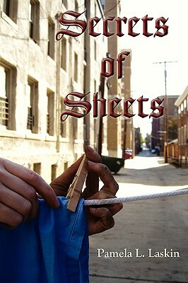 The Secrets of Sheets by Pamela L. Laskin