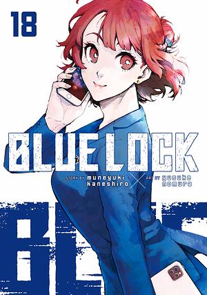 Blue Lock, Vol. 18 by Muneyuki Kaneshiro, Yusuke Nomura