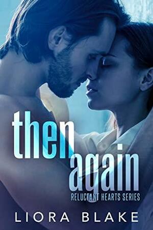 Then Again by Liora Blake