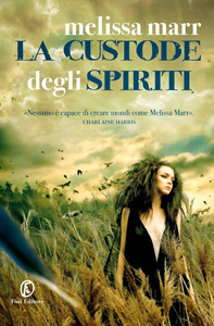 La custode degli spiriti by Lucia Olivieri, Melissa Marr