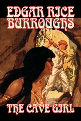 The Cave Girl by Edgar Rice Burroughs, Fiction, Literary, Fantasy, Action & Adventure by Edgar Rice Burroughs