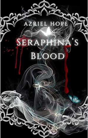 Serephina's Blood by Azriel Hope