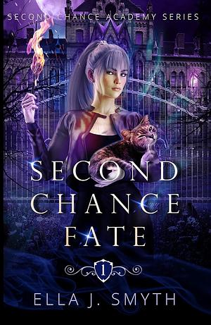 Second Chance Fate by Ella J. Smyth