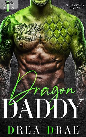 Dragon Daddy by Drea Drake