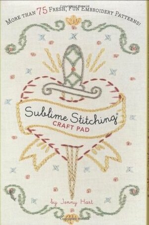 Sublime Stitching Craft Pad by Jenny Hart