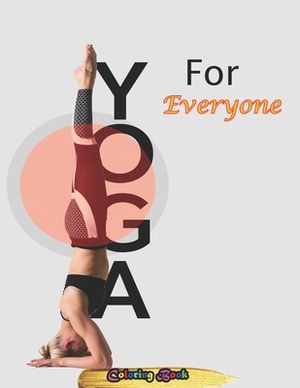 Yoga for Everyone: 54+ Poses and Sequences for Strength, Flexibility, and Mindfulness by Rieal Joshan Publishing House