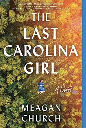 The Last Carolina Girl by Meagan Church