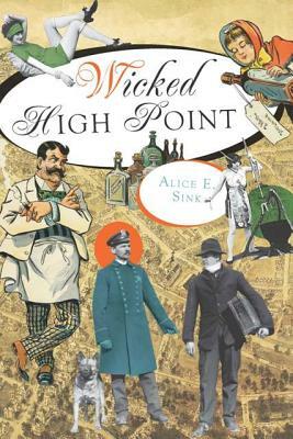 Wicked High Point by Alice E. Sink