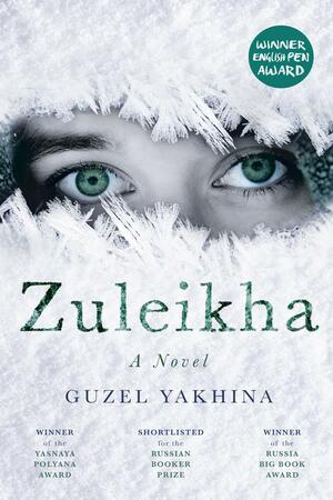 Zuleikha: The International Bestseller by Guzel Yakhina
