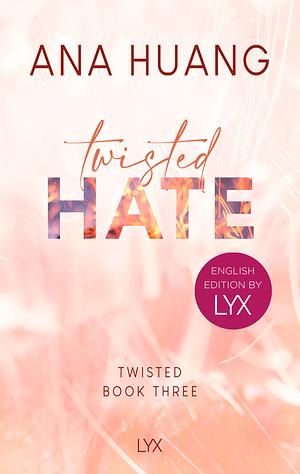 Twisted Hate: English Edition by LYX by Ana Huang