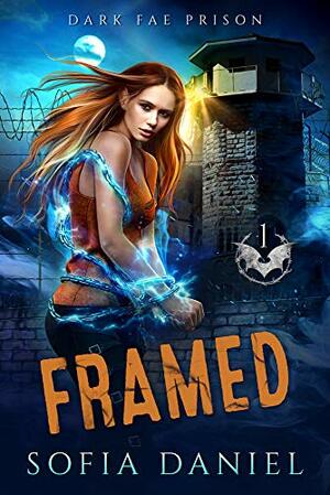 Framed: A Paranormal Prison Romance by Sofia Daniel