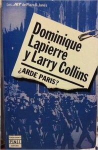 ¿Arde París? by Joaquín Rodríguez, Larry Collins, Dominique Lapierre