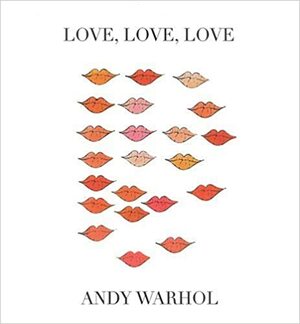 Love, Love, Love by Andy Warhol