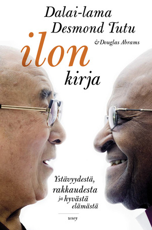 Ilon kirja by Douglas Carlton Abrams, Desmond Tutu, Dalai Lama XIV