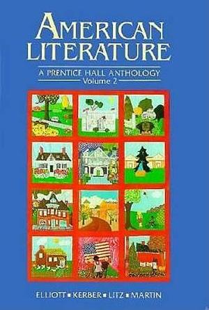 American Literature: A Prentice Hall Anthology, Volume 2 by Emory Elliott