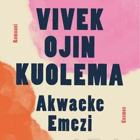 Vivek Ojin kuolema by Akwaeke Emezi