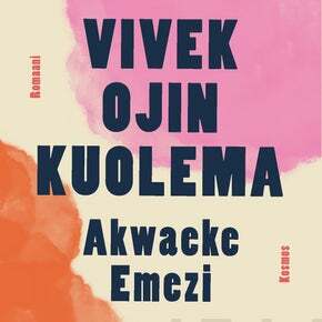 Vivek Ojin kuolema by Akwaeke Emezi