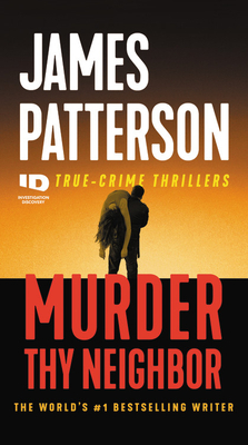 Murder Thy Neighbor by James Patterson