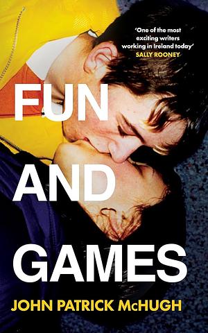 Fun and Games by John Patrick McHugh