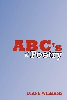 ABC's of Poetry by Diane Williams