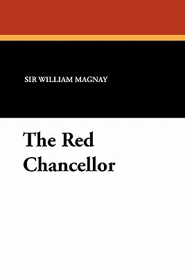 The Red Chancellor by William Magnay