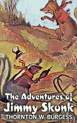 The Adventures of Jimmy Skunk by Thornton Burgess, Fiction, Animals, Fantasy & Magic by Thornton W. Burgess