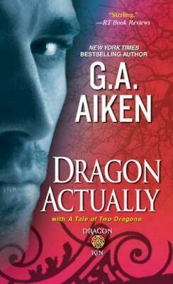 Dragon Actually / A Tale of Two Dragons by G.A. Aiken