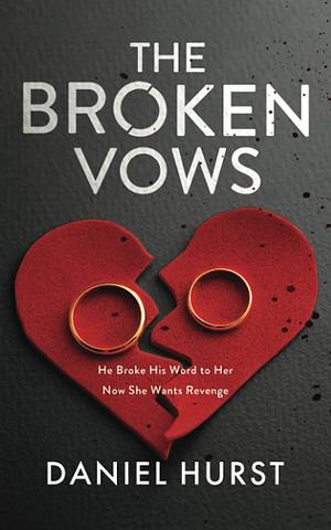 The Broken Vows by Daniel Hurst