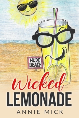 Wicked Lemonade by Annie Mick