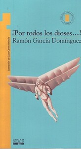 Por Todos los Dioses! = By All the Gods! by Ramon Garcia Dominguez