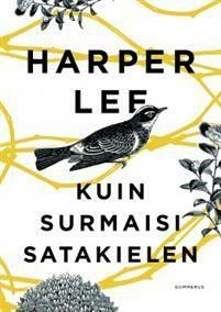 Kuin surmaisi satakielen by Harper Lee