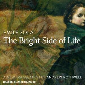 The Bright Side of Life by Émile Zola