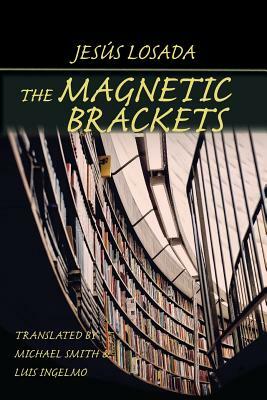 The Magnetic Brackets by Jesus Losada, Jesaus Losada