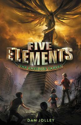 Five Elements #1: The Emerald Tablet by Dan Jolley