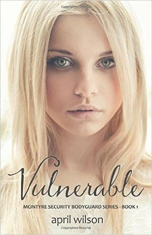 Vulnerable by April Wilson