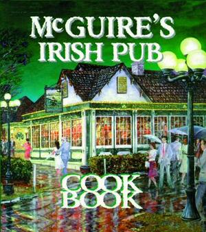 McGuire's Irish Pub Cookbook by Jessie Tirsch