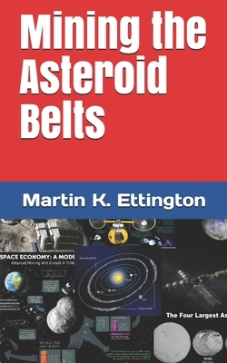 Mining the Asteroid Belts by Martin K. Ettington