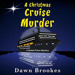 A Christmas Cruise Murder by Dawn Brookes