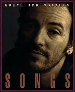 Songs: Bruce Springsteen by Bruce Springsteen