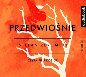 Przedwiośnie by Stefan Żeromski