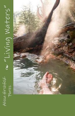 Living Waters by Alissa Hirshfeld-Flores