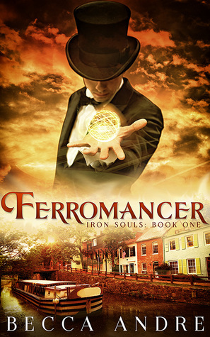 Ferromancer by Becca Andre