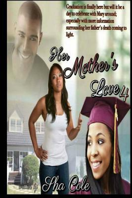 Her Mother's Love 4 by Sha Cole