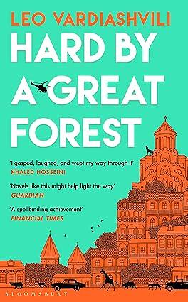 Hard By a Great Forest by Leo Vardiashvili