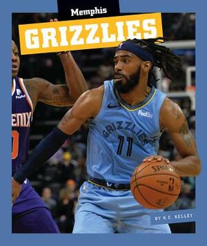 Memphis Grizzlies by K. C. Kelley